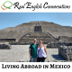 Living Abroad in Mexico | Immigrating Abroad | conversas em inglês