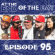 At The End of The Day Ep. 95 w/ The Brown Bag