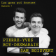 #7 Pierre-Yves Roy-Desmarais et Sam Boisvert : « C’est une bonne chose de ne pas avoir de plan B »