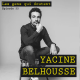 Yacine Belhousse : « J’ai l’impression d’être un cordonnier sympa »