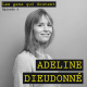 #6 Adeline Dieudonné : “Je vois beaucoup de fatalité autour de moi”