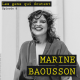 #8 Marine Baousson : « Quand tu as l’impression d’être au top, est-ce que ça veut dire que tu l’es vraiment ? »