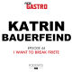 #44 I want to break friete - mit Katrin Bauerfeind