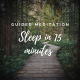 Fall Asleep in Under 15 Minutes with this Sleep Meditation for Anxiety