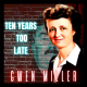 Gwen Vivian Miller | Ten Years Too Late