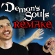 Demon's Souls REMAKESTER - Cambia TUTTO e niente