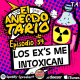El Anecdotario - Episodio 54 - Los ex’s me intoxican