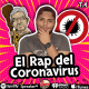 El Rap del Coronavirus - By: Erick Soto
