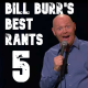 Bill Burr King of the Rant Compilation - Part 5
