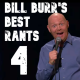 Bill Burr King of the Rant Compilation - Part 4