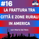La frattura tra città e zone rurali in America con Mario Del Pero