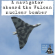 Navigator aboard the Cold War Vulcan nuclear bomber (145)