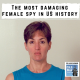 The most damaging female spy in US history (277)