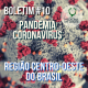 Boletim #10 – Região Centro-Oeste do Brasil