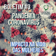 Pandemia Coronavírus – Boletim #3 – A Vida das Mulheres