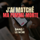J'ai Matché Ma Femme Morte (Tinder) - Histoire Horreur - 2/4