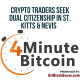 Crypto Traders Seek Dual Citizenship In St. Kitts & Nevis