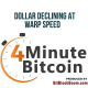 Dollar Declining At Warp Speed, How Will Bitcoin Respond?