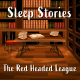 Sleep Stories: Sherlock Holmes - The Red Headed League