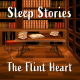 Sleep Stories: The Flint Heart
