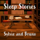 Sleep Stories: Sylvie and Bruno