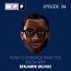 How To Leverage What You Know with Benjamin Sklivas