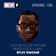 Choose The Life That Was Meant For You with Myles Wakeham