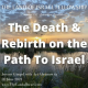 The Death & Rebirth on the Path to Israel: The Land of Israel Fellowship