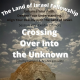 Crossing Over Into the Unknown: The Land of Israel Fellowship