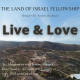 Live & Love: The Land of Israel Fellowship