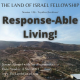 Response-Able Living!: The Land of Israel Fellowship