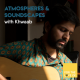 Episode #11 The Refrain | Atmospheres & Soundscapes with Khwaab (Part I)