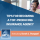 Tips for Becoming a Top Producing Insurance Agency