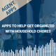 Agent Apps | Apps to Help Get Organized with Household Chores
