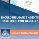 Should Insurance Agents Have Their Own Website?