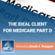The Ideal Client for Medicare Part D