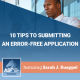 10 Tips to Submitting an Error-Free Application