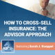 How to Cross-Sell Insurance: The Advisor Approach