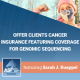 Offer Clients Cancer Insurance Featuring Coverage for Genomic Sequencing