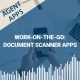 Agent Apps | Work-On-The-Go: Document Scanner Apps