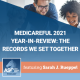 Medicareful 2021 Year-in-Review: The Records We Set Together
