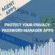 Agent Apps | Protect Your Privacy: Password Manager Apps