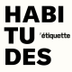 Un avant-goût d'HABITUDES, le podcast de L'ETIQUETTE
