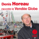 PAROLES D'AVANT DEPART. Les confidences de Denis Horeau, l'ancien patron de la course
