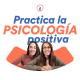 Lo último de la Psicología Positiva: Podcast #123