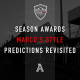 Season Awards, Marco's Style, Predictions Revisited