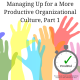 ProdPod: Episode 102 -- Managing Up for a More Productive Organizational Culture, Part 1
