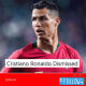Cristiano Ronaldo Dismissed | Manchester United