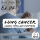 Cancer Series Ep 4:- Lung Cancer: Causes, Types, and Symptoms