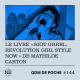 #144 - QDM de Poche -  Le livre "Riot Grrrl, Revolution Girl Style Now" de Mathilde Carton